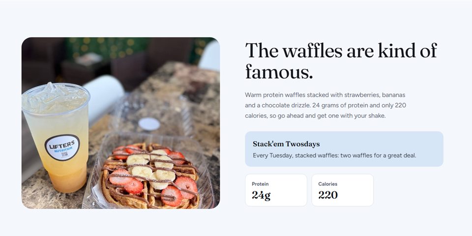 Feature section: 'The waffles are kind of famous', with a photo of a protein waffle and refresher, a Stack'em Twosdays deal, and protein and calorie counts.